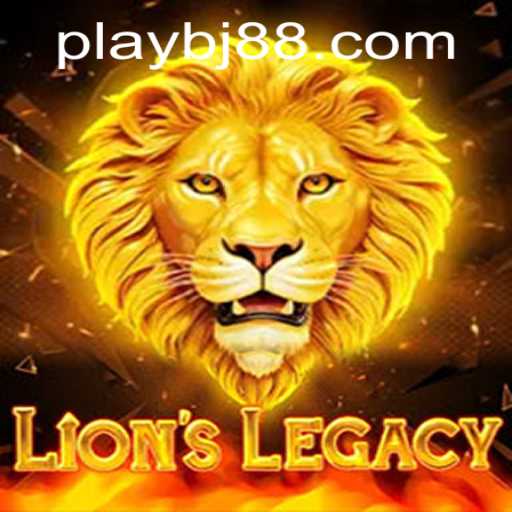 Exploring the Thrilling Adventure of LionsLegacy with BJ88.COM